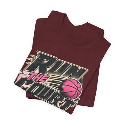 Run The Court Basketball T-Shirt | Women's Hooper Tee | Perfect Gift for Female Players