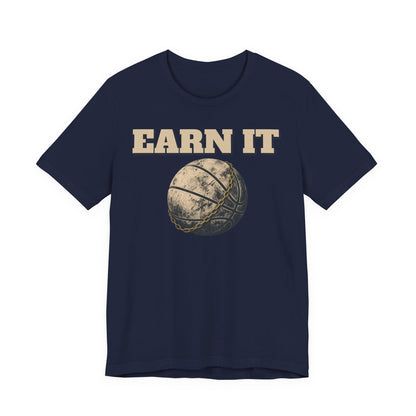 Earn It Basketball T-Shirt | Chained Ball Motivation Tee | Perfect Gift for Hoopers