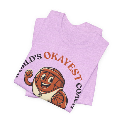 World's Okayest Coach Basketball T-Shirt | Funny Hooper Tee | Gift for Coaches