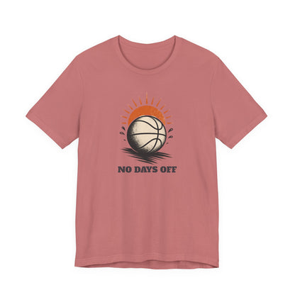 No Days Off Basketball T-Shirt | Motivational Hooper Tee | Perfect Gift for Players