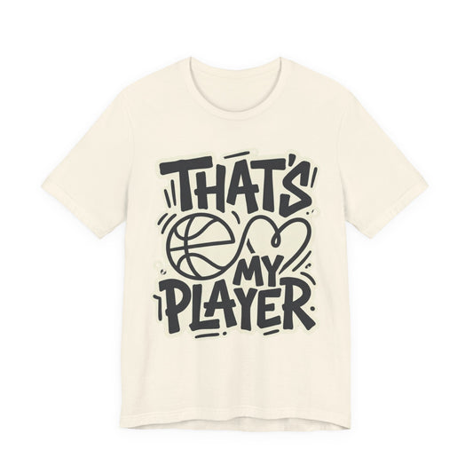 That's My Player Basketball T-Shirt | Stolzes Eltern Tee | Perfektes Geschenk