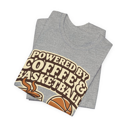 Powered by Coffee & Basketball T-Shirt | Funny Hooper Tee | Perfect Gift