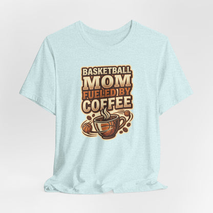 Basketball Mom Fueled by Coffee T-Shirt | Hooper Mom Tee | Perfect Gift for Sports Moms