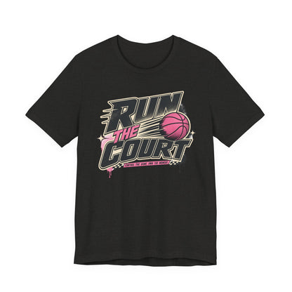 Run The Court Basketball T-Shirt | Women's Hooper Tee | Perfect Gift for Female Players