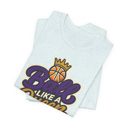 Ball Like A Queen Basketball T-Shirt | Purple Gold Hoops Tee | Gift for Female Players