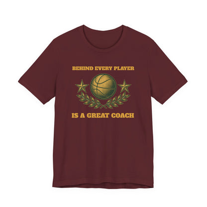 Behind Every Player is a Great Coach Basketball T-Shirt | Gold Crest Tee | Coach Gift