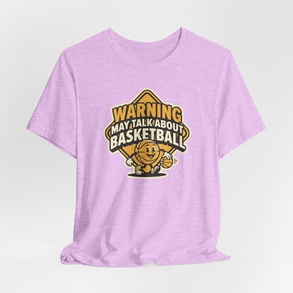 Warning May Talk About Basketball T-Shirt | Funny Hooper Tee | Gift for Ball Players