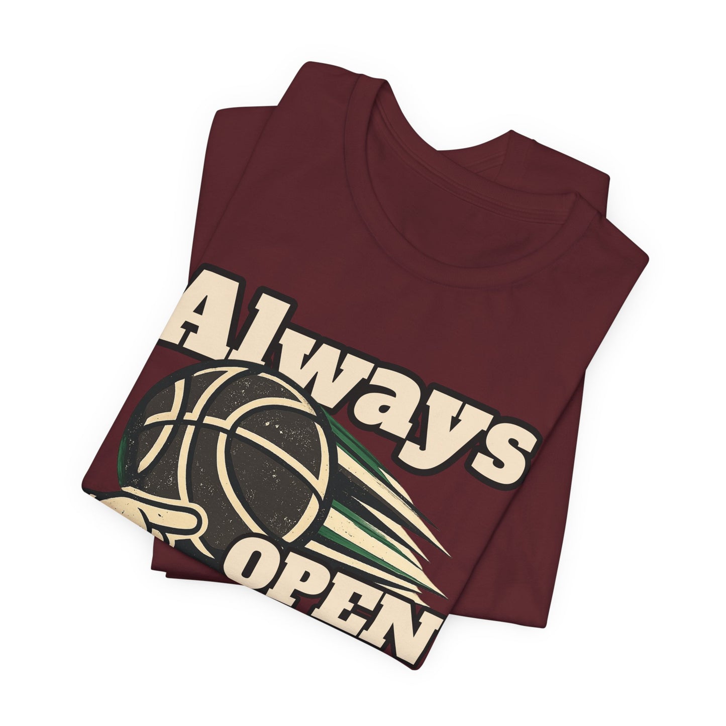 Always Open Basketball T-Shirt | Hooper Graphic Tee | Perfect Gift for Ballers