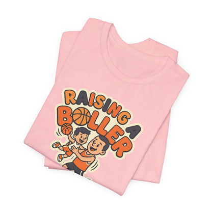 Raising a Baller Basketball T-Shirt | Parent Pride Tee | Perfect Gift for Hoops Families