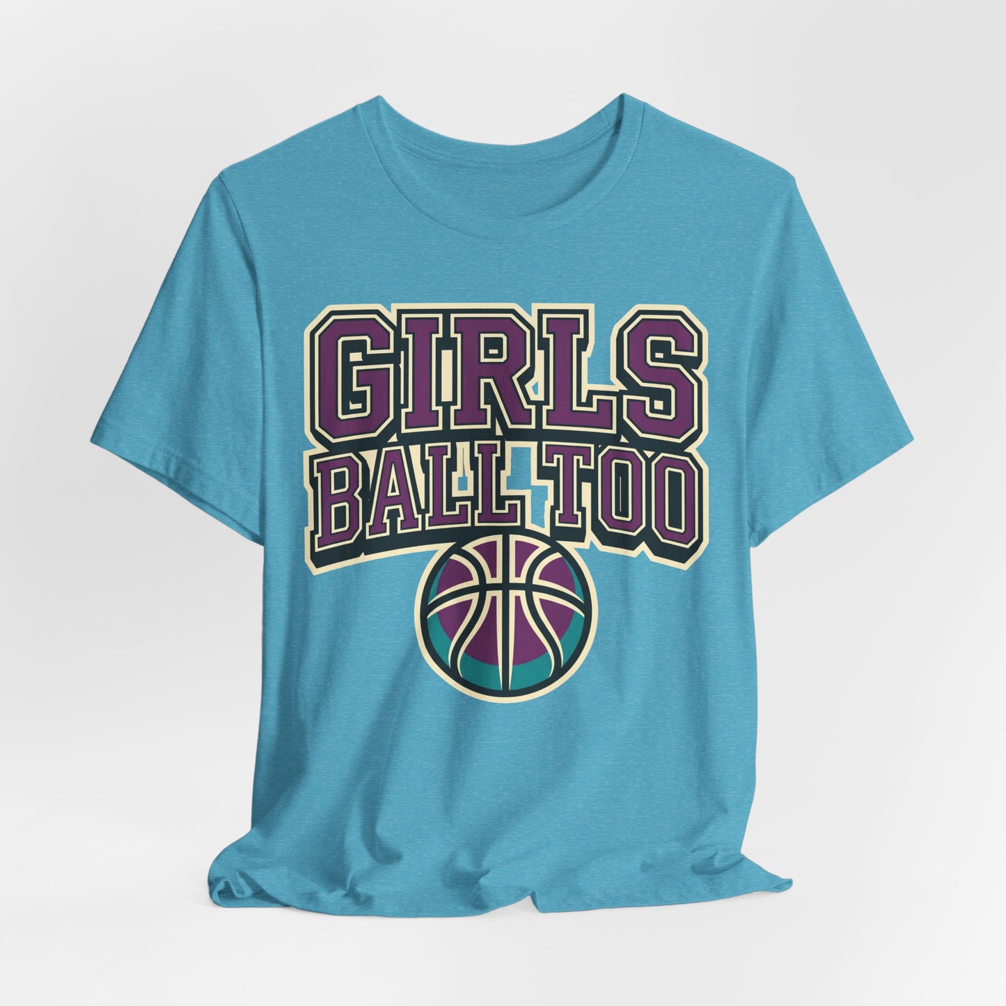 Girls Ball Too Basketball T-Shirt | Purple Streetwear Tee | Perfect Gift for Female Hoopers