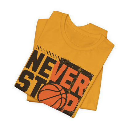 Never Stop Respect The Game Basketball T-Shirt | Motivation Tee | Perfect Gift for Hoopers