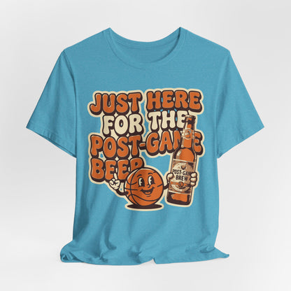Just Here For Postgame Beer Basketball T-Shirt | Funny Hooper Tee | Perfect Gift