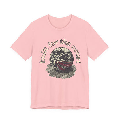 Built for the Court Basketball T-Shirt | Hooper Tee | Perfect Gift for Players