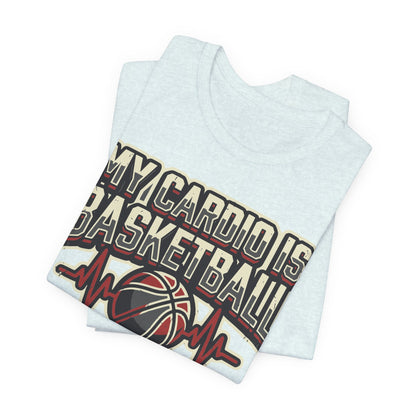 My Cardio is Basketball Heartbeat T-Shirt | Funny Hooper Tee | Gift for Players