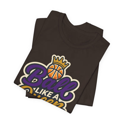 Ball Like A Queen Basketball T-Shirt | Purple Gold Hoops Tee | Gift for Female Players