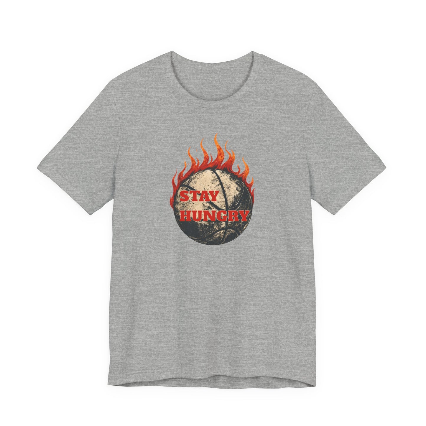 Stay Hungry Flaming Basketball T-Shirt | Motivations-Hooper Tee | Perfektes Geschenk
