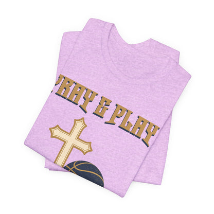 Pray and Play Basketball T-Shirt | Faith & Hoops Tee | Perfect Gift for Ballers