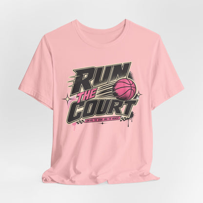 Run The Court Basketball T-Shirt | Women's Hooper Tee | Perfect Gift for Female Players