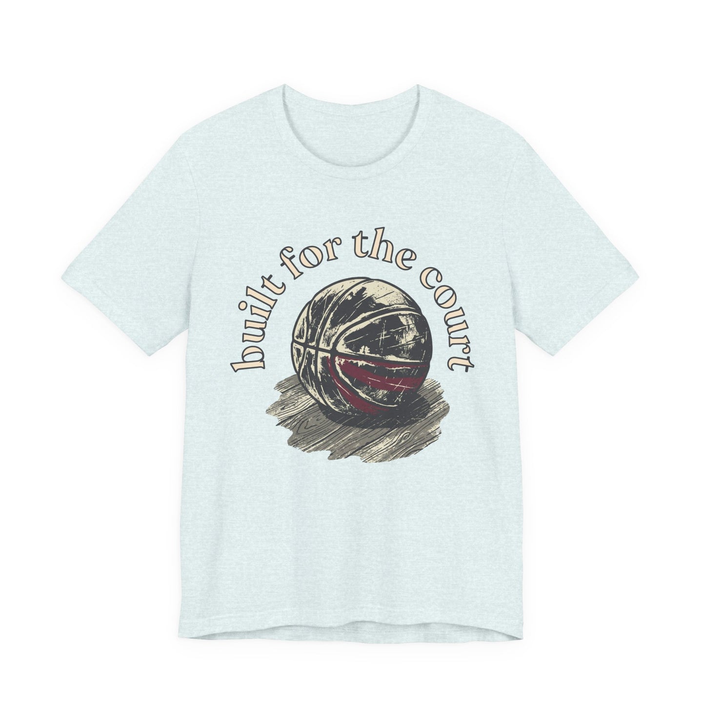 Built for the Court Basketball T-Shirt | Hooper Tee | Perfect Gift for Players