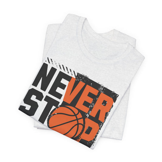 Never Stop Respect The Game Basketball T-Shirt | Motivation Tee | Perfect Gift for Hoopers