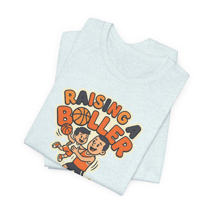 Raising a Baller Basketball T-Shirt | Parent Pride Tee | Perfect Gift for Hoops Families