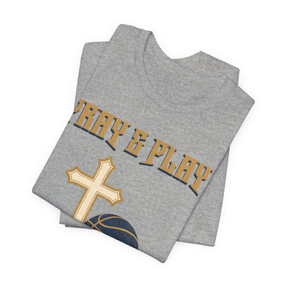 Pray and Play Basketball T-Shirt | Faith & Hoops Tee | Perfect Gift for Ballers