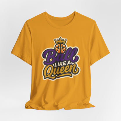Ball Like A Queen Basketball T-Shirt | Purple Gold Hoops Tee | Gift for Female Players