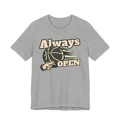 Always Open Basketball T-Shirt | Hooper Graphic Tee | Perfect Gift for Ballers