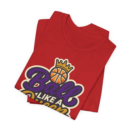 Ball Like A Queen Basketball T-Shirt | Purple Gold Hoops Tee | Gift for Female Players