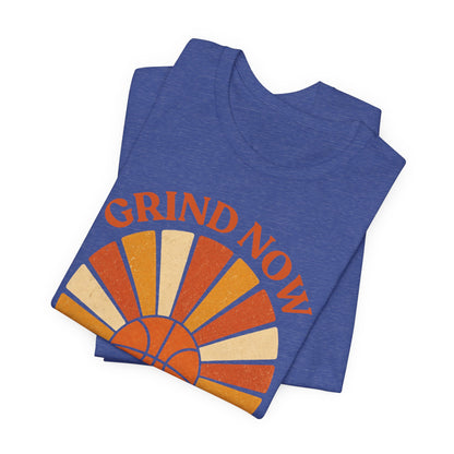 Grind Now Shine Later Basketball T-Shirt | Motivational Tee | Perfect Gift for Ballers