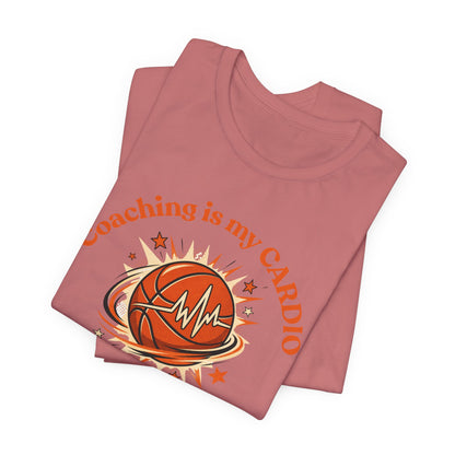 Coaching is My Cardio Basketball T-Shirt | Coach Tee | Perfect Gift