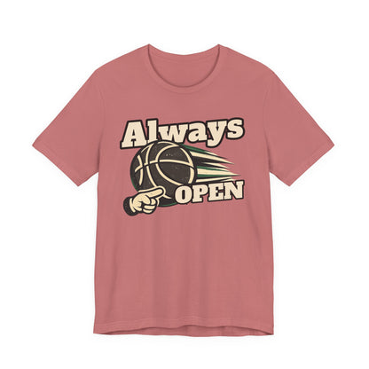 Always Open Basketball T-Shirt | Hooper Graphic Tee | Perfect Gift for Ballers