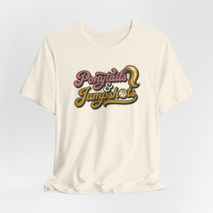 Ponytails & Jumpshots Basketball T-Shirt | Women's Hooper Tee | Perfect Gift for Female Ball Players