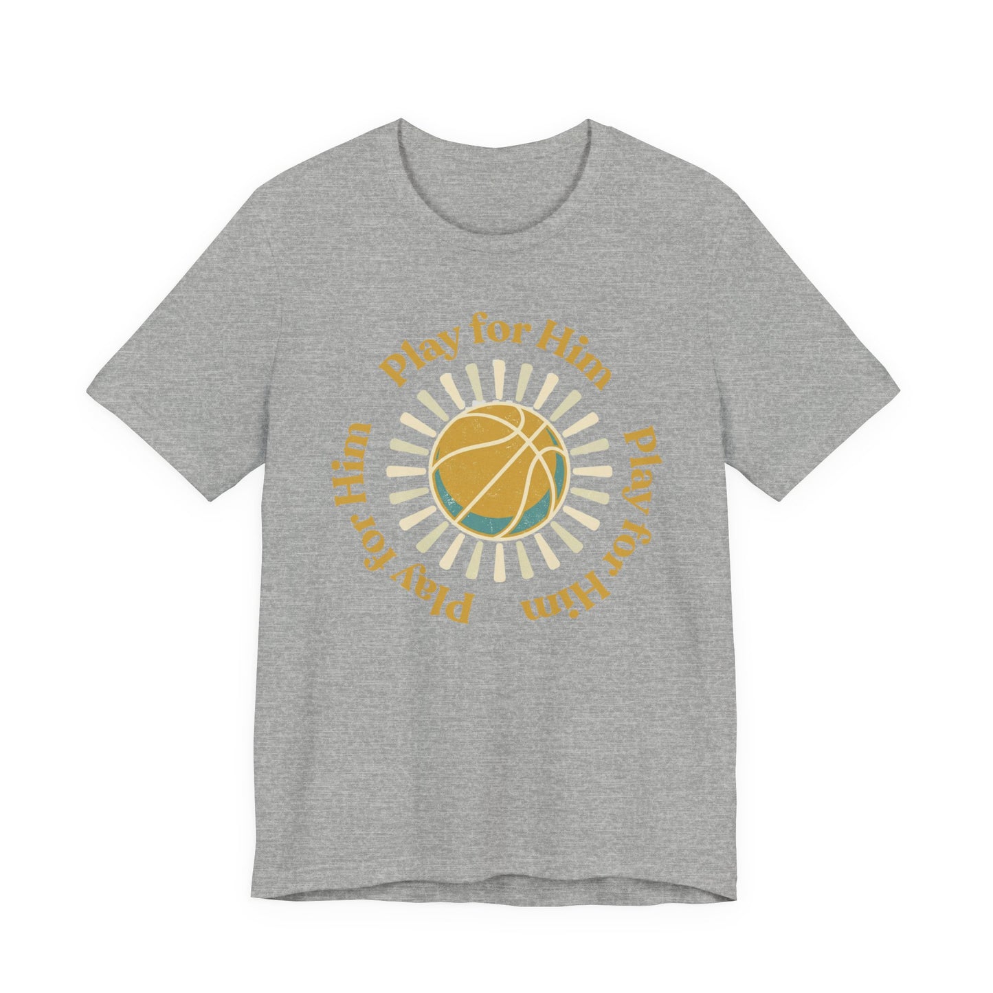 Play for Him Basketball T-Shirt | Faith-Inspired Hooper Tee | Perfect Gift
