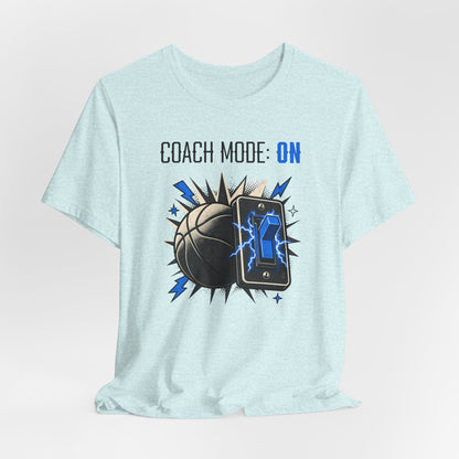 Coach Mode On Basketball T-Shirt | Graphic Tee | Perfect Gift for Coaches