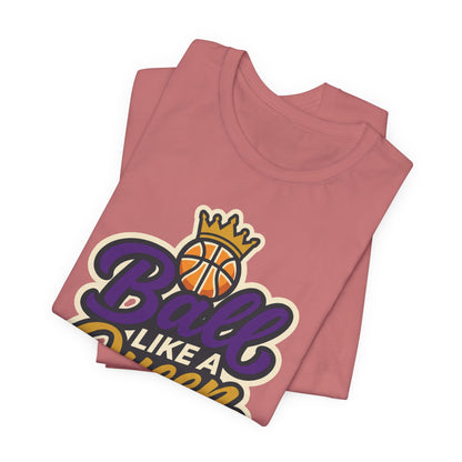 Ball Like A Queen Basketball T-Shirt | Purple Gold Hoops Tee | Gift for Female Players