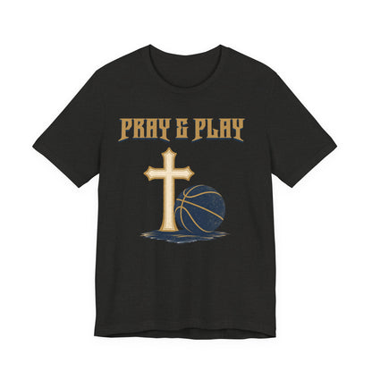 Pray and Play Basketball T-Shirt | Faith & Hoops Tee | Perfect Gift for Ballers