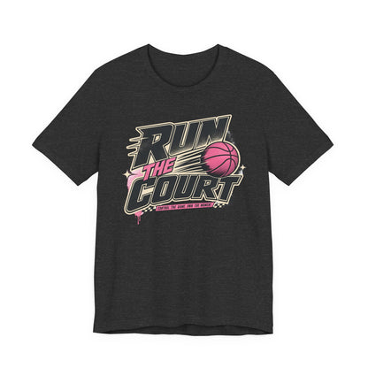 Run The Court Basketball T-Shirt | Women's Hooper Tee | Perfect Gift for Female Players