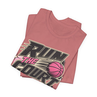 Run The Court Basketball T-Shirt | Women's Hooper Tee | Perfect Gift for Female Players
