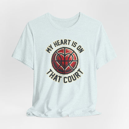 My Heart Is On That Court Basketball T-Shirt | Red & Black Tee | Perfect Gift for Hoopers