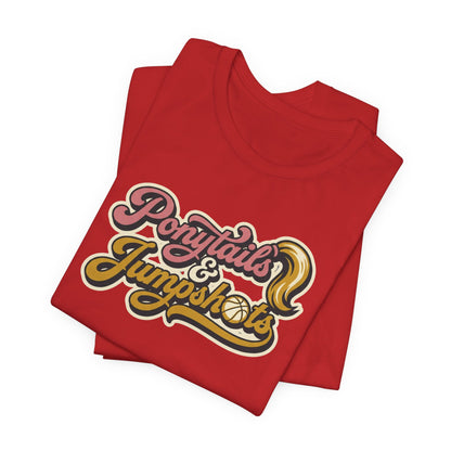 Ponytails & Jumpshots Basketball T-Shirt | Women's Hooper Tee | Perfect Gift for Female Ball Players