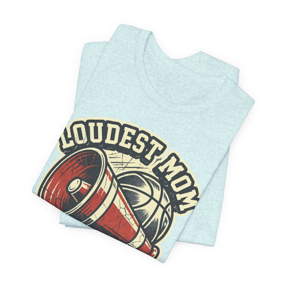 Loudest Mom in the Gym Basketball T-Shirt | Megaphone Tee | Perfect Gift for Basketball Moms