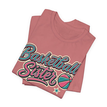 Basketball Sister Retro T-Shirt | Women's Hooper Tee | Perfect Gift