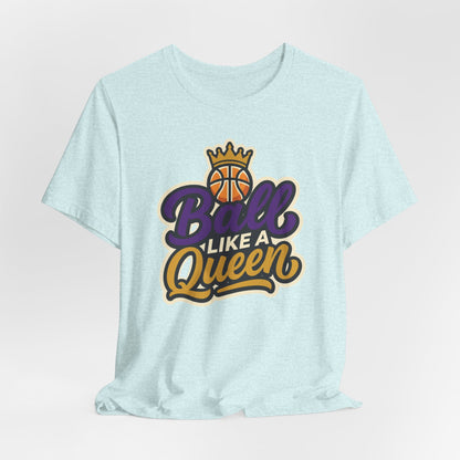 Ball Like A Queen Basketball T-Shirt | Purple Gold Hoops Tee | Gift for Female Players