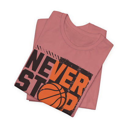 Never Stop Respect The Game Basketball T-Shirt | Motivation Tee | Perfect Gift for Hoopers