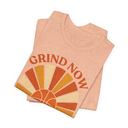 Grind Now Shine Later Basketball T-Shirt | Motivational Tee | Perfect Gift for Ballers