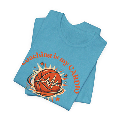 Coaching is My Cardio Basketball T-Shirt | Coach Tee | Perfect Gift