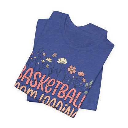 Basketball Mom Loading Floral T-Shirt | Mom Life Tee | Perfect Gift for Hooper Moms