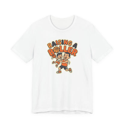 Raising a Baller Basketball T-Shirt | Parent Pride Tee | Perfect Gift for Hoops Families
