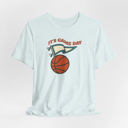 It's Gameday Basketball T-Shirt | Pennant Flag Tee | Perfect Gift for Hoopers